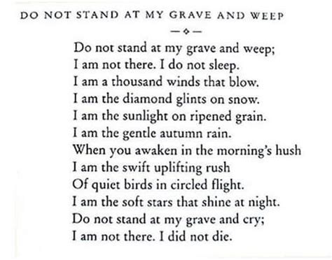 “do Not Stand At My Grave And Weep ” A Poem By Mary Elizabeth Frye 1932 [text] Frisson