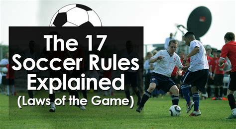 The 17 Soccer Rules Explained Laws Of The Game