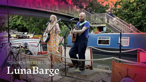 Luna Barge Forever Towpath Productions Oxford Youtube