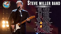 Steve Miller Band Best Songs - Steve Miller Band Greatest Hits Playlist ...