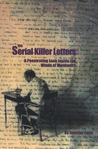 Buy The Serial Killer Letters A Penetrating Look Inside The Minds Of