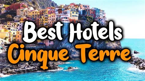Best Hotels In Cinque Terre For Families Couples Work Trips Luxury