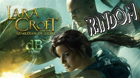Lara Croft And The Guardian Of Light Juegos Random EspaÑol Youtube