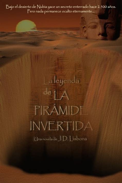 Leer La Leyenda De La Pirámide Invertida De J D Lisbona Libro