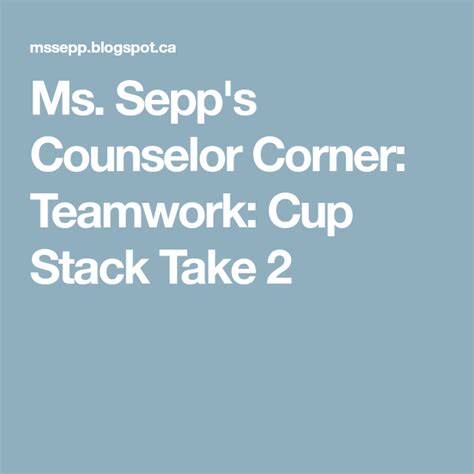 Ms Sepps Counselor Corner Teamwork Cup Stack Take 2 Teamwork