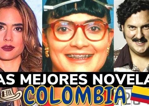 LAS 10 MEJORES NOVELAS DE COLOMBIA DEL MUNDO Celebrity Land