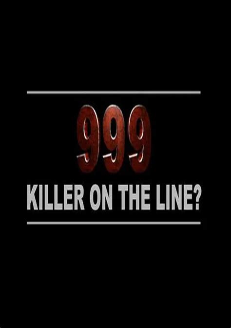 999 Killer On The Line Streaming Online