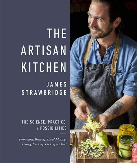 The Artisan Kitchen By James Strawbridge (Hardback) | Jarrold, Norwich