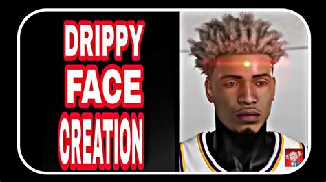 Drippy Face Creation Tutorial Look Like A Cheeser Nba 2k20 Best