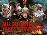Watch Mu Guiying Takes Command | Prime Video
