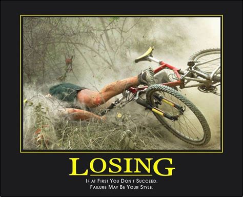 Demotivational Posters Losing Cycling Quotes Mountain Biking