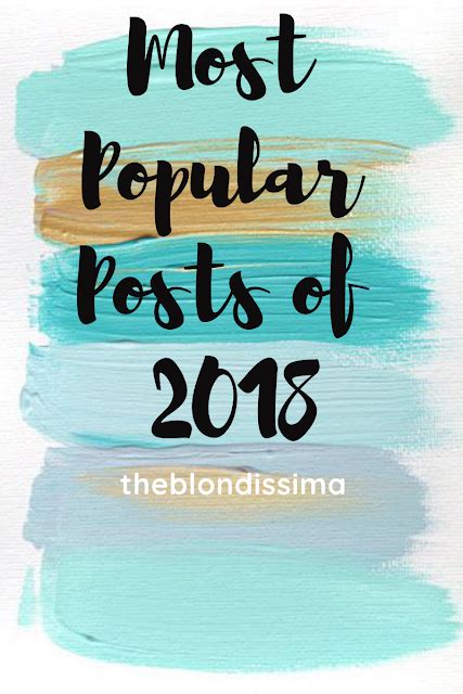 Most Popular Posts Of 2018 The Blondissima