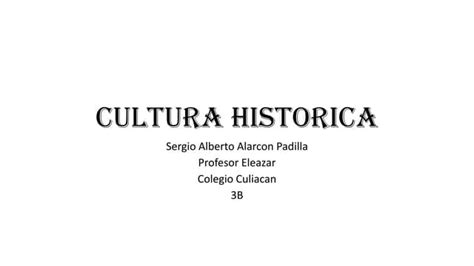 Cultura Historica Ppt