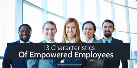 13 Examples Of Empowered Employees The Thriving Small Business