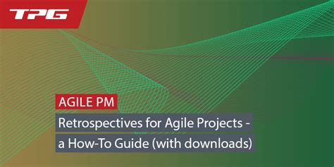 Retrospectives For Agile Projects A How To Guide With Downloads