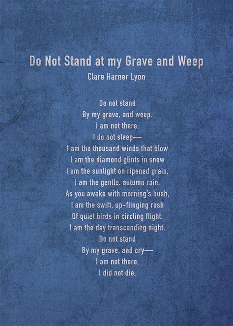 Do Not Stand At My Grave And Weep By Clare Harper Lyon Classic Poem On Blue Parchment Sans Serif