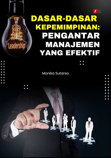 Dasar Dasar Kepemimpinan Pengantar Manajemen Yang Efektif