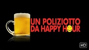 Un Poliziotto da Happy Hour - Trailer Italiano - YouTube