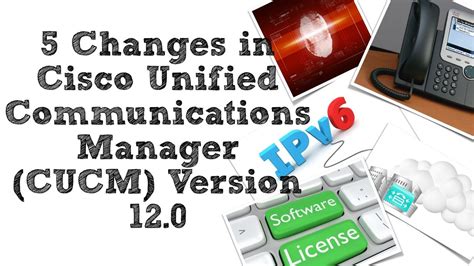 5 Changes In Cisco Unified Communications Manager Cucm Version 120