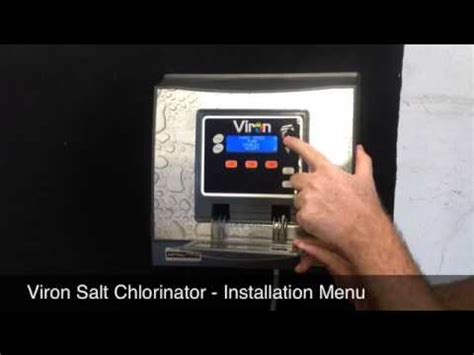 The chlorinator requires a minimum 3000ppm of salt but the recommended level is 4000ppm installation and operating instructions i installation and operating. Viron Salt Chlorinator - Installation Menu - YouTube