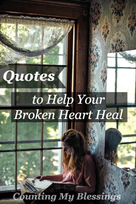 Quotes To Help Your Broken Heart Heal