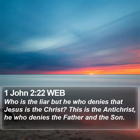 1 John 222 Web Who Is The Liar But He Who Denies That Jesus Is