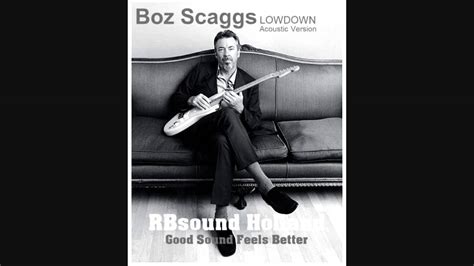 Boz Scaggs Lowdown Acoustic Version Hqsound Youtube