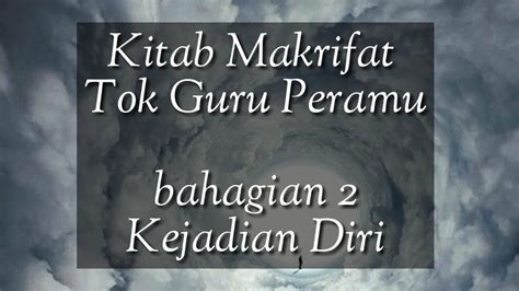 Download ilmu makrifat tok kenali free in pdf format. Kitab Makrifat Tok Guru Peramu 2 - Kejadian Diri - YouTube