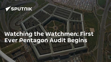 Watching The Watchmen First Ever Pentagon Audit Begins 08122017