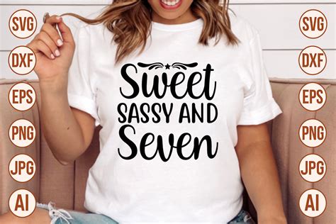 Sweet Sassy And Seven Svg Designs Graphic By Trendy Svg Gallery · Creative Fabrica