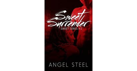 Sweet Surrender Sweet 2 By Angel Steel