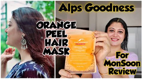 Hair Cleansing By Alps Goodness Orange Peel Powder In Monsoon Season