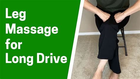 leg massage for a long drive massage monday 524 youtube