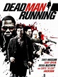 Dead Man Running (2009) - Rotten Tomatoes