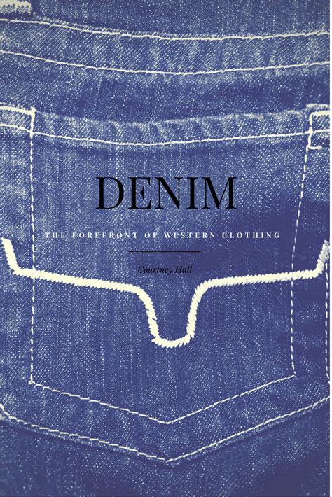 The word denim holds meaning to the western lifestyle. It ...
