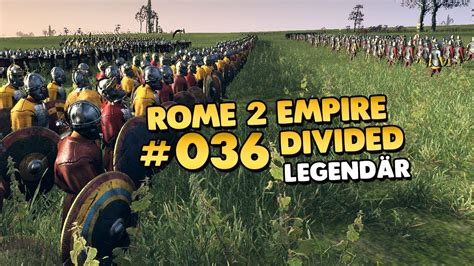 Total War Rome Ii Empire Divided Legendär Rom 👑 036 Lets Play