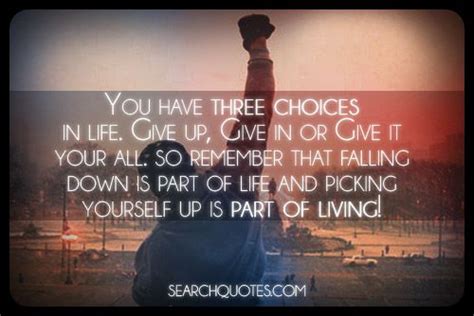 You Have Three Choices In Life Picture Quotes