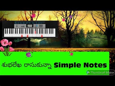 If they contain any mistakes please notify me and i will correct. Subhalekha rasukunna piano cover notes tutorial by telugu piano songs - YouTube