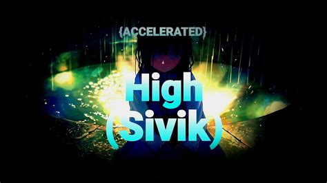 Accelerated Sivik High Youtube