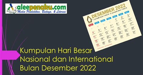 Kumpulan Hari Besar Nasional Dan International Bulan Desember 2022