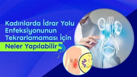 İdrar Yolu Enfeksiyonu Nedir Kadınlarda İdrar Yolu Enfeksiyonu Nasıl