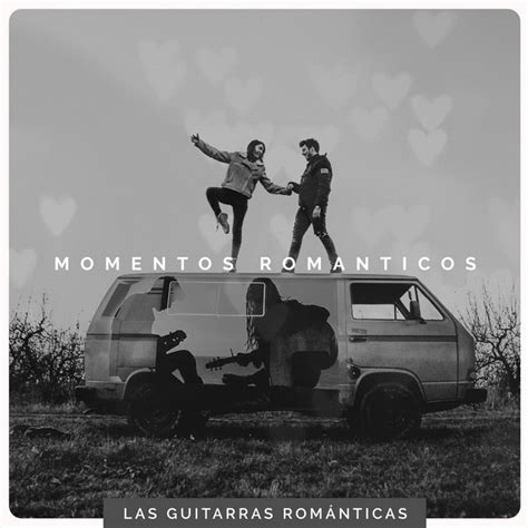 momentos romanticos album by las guitarras románticas spotify