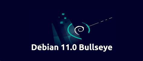 Debian Latest Stable Version 11 “bullseye” Released Sb Components