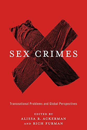 sex crimes transnational problems and global perspectives kindle edition by ackerman alissa