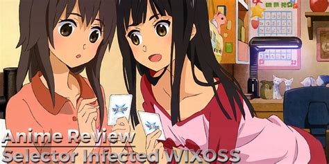 Anime Review Selector Infected Wixoss Yurireviews And More