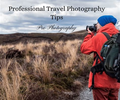 Professional Travel Photography Pro Photography Tips