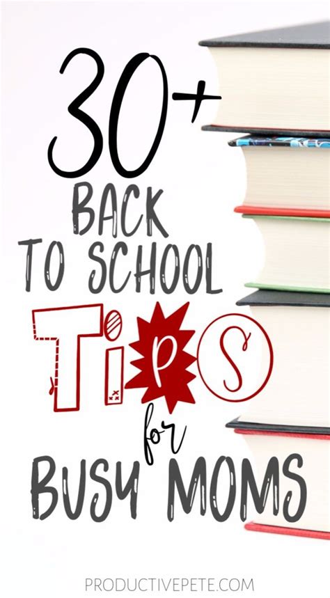 30 Back To School Tips For Busy Moms Back To School Hacks Back To