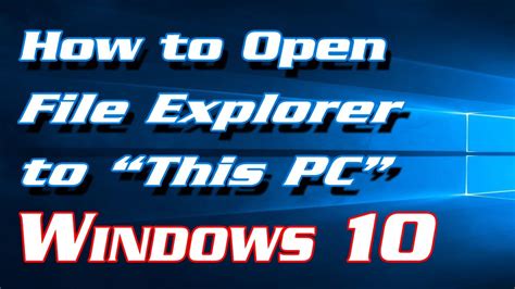 How To Open File Explorer To This Pc Instead Of Quick Access