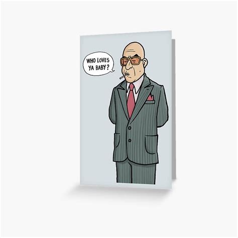 Kojak Who Loves Ya Baby Greeting Card For Sale By Carlbatterbee Redbubble