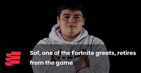 Saf One Of The Fortnite Greats Retires From The Game Esportsgg